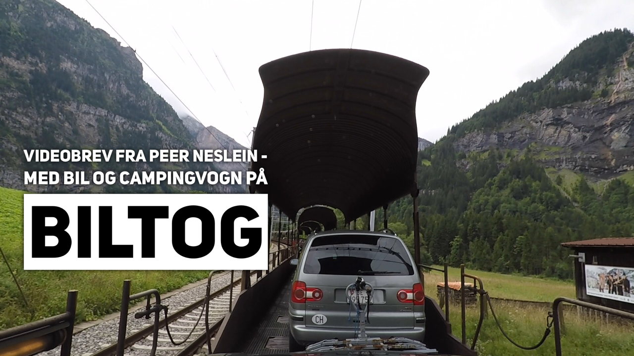 Videobrev fra Peer Neslein fra Schweiz - Med bil og campingvogn på biltog