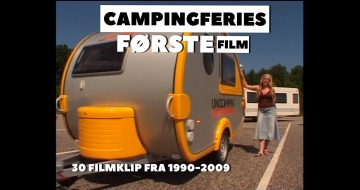De første film fra Campingferie.dk (1990-2009) 30 korte filmklip