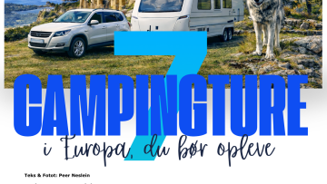7 campingture i Europa – inspiration til din næste campingferie